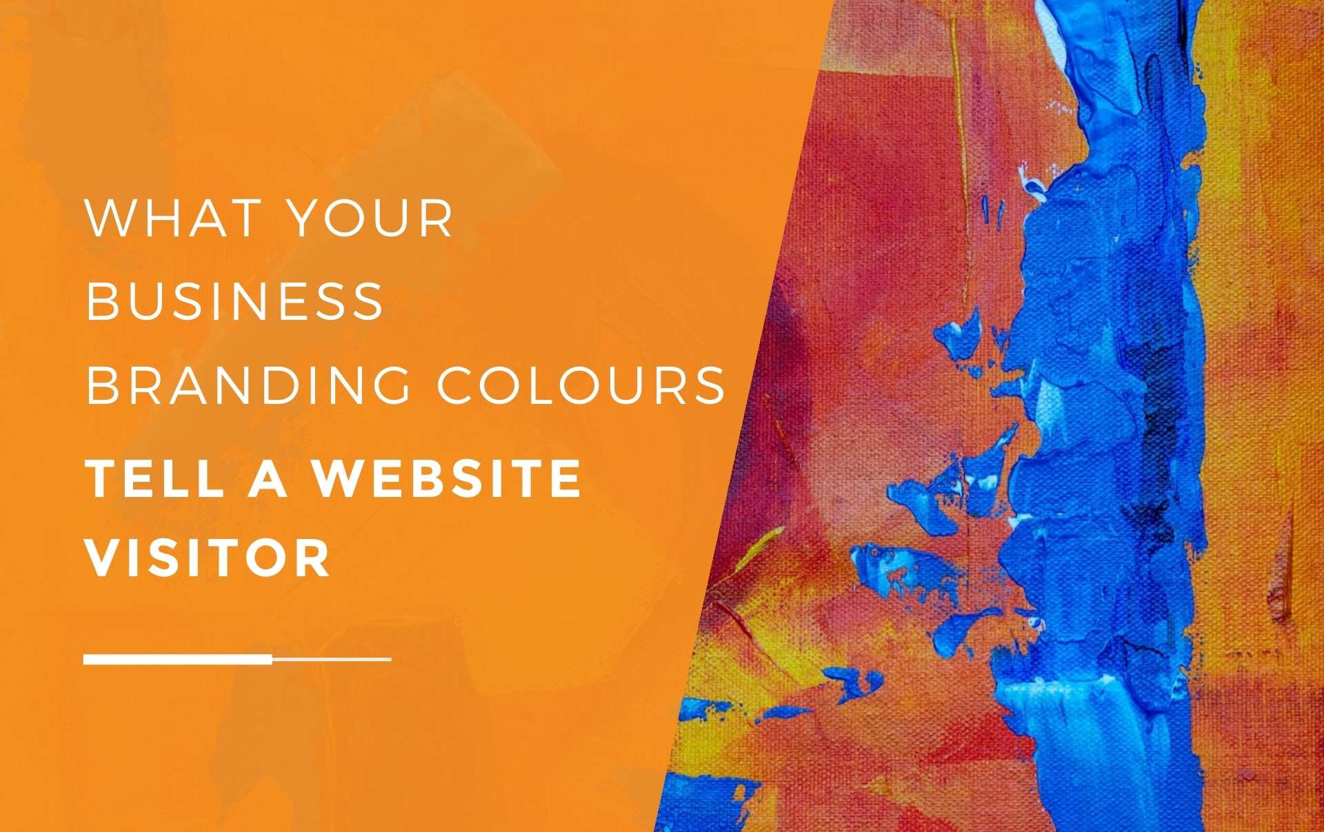 what-your-business-branding-colours-tell-a-website-visitor